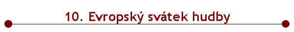  10. Evropsk svtek hudby 